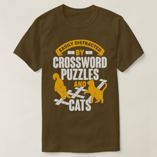 Easily Distracted By Crossword Puzzles And Cats  T-Shirt (Design Front)