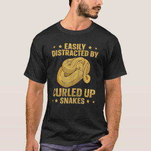 Easily Distracted By Curled Up Snakes Ball Python T-Shirt