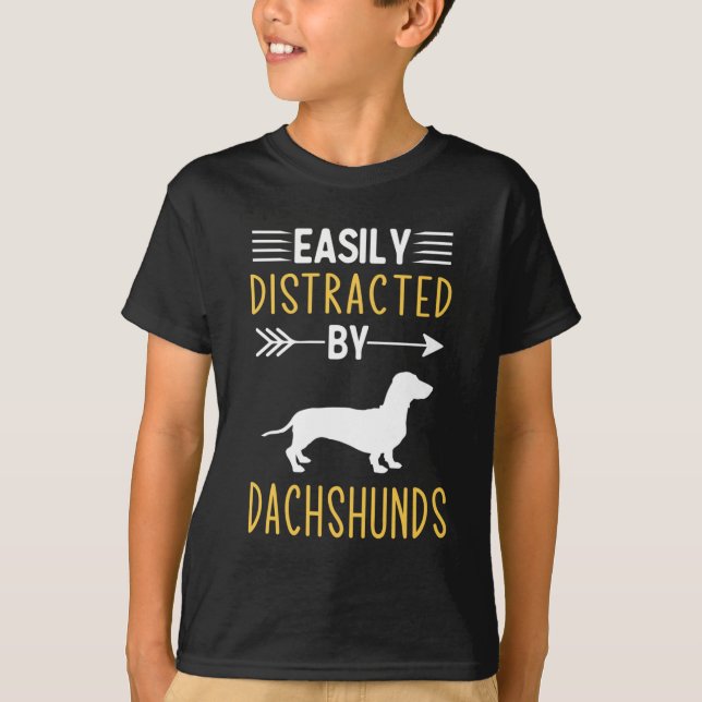Easily Distracted By Dachshunds T-Shirt (Front)