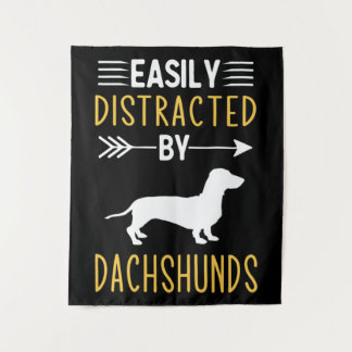 Easily Distracted By Dachshunds Tapestry