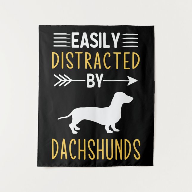 Easily Distracted By Dachshunds Tapestry (Front)