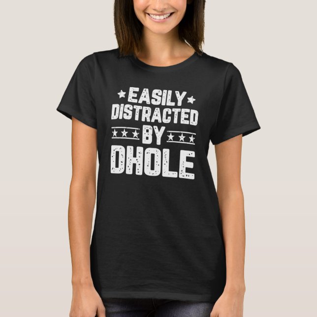 Easily Distracted By Dhole   Animal T-Shirt (Front)