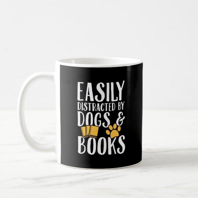 Easily distracted by dogs and books coffee mug (Left)