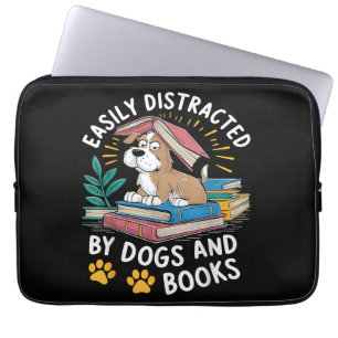 Easily Distracted by Dogs and Books Funny Pets Laptop Sleeve