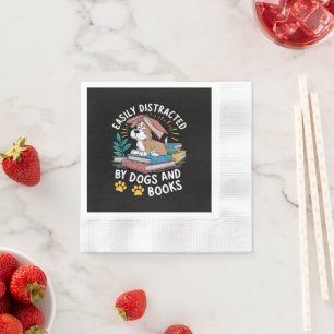 Easily Distracted by Dogs and Books Funny Pets Napkin