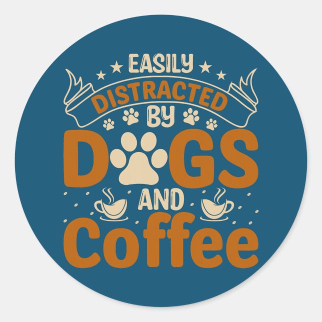 Easily Distracted By Dogs And Coffee Cowgirl Classic Round Sticker (Front)