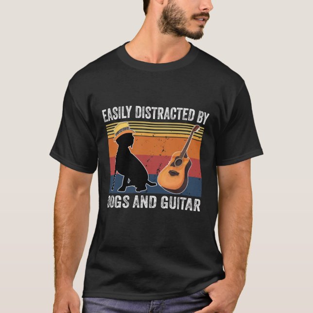 Easily Distracted By Dogs And Guitar T-Shirt (Front)