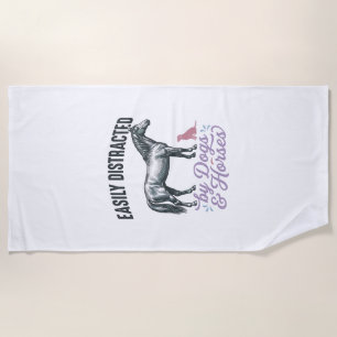 Easily Distracted by Dogs and Horses Shirt Design_ Beach Towel