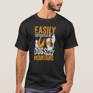 Easily Distracted By Dogs And Mountains T-Shirt