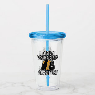 Easily Distracted by Dogs and Music Acrylic Tumbler