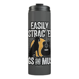 Easily Distracted by Dogs and Music Thermal Tumbler