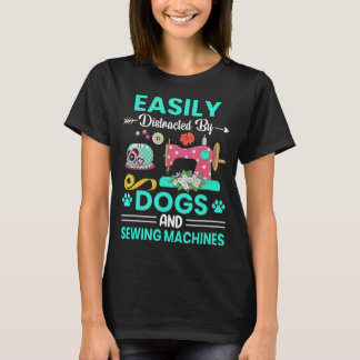 Easily Distracted By Dogs And Sewing Machines Quil T-Shirt