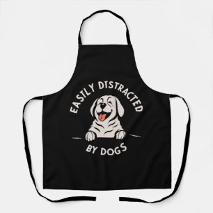 Easily distracted by dogs apron