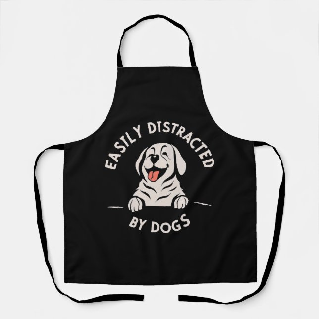 Easily distracted by dogs apron (Front)