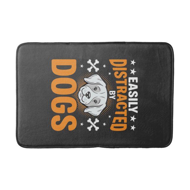Easily Distracted By Dogs Bath Mat (Front)