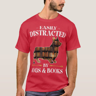 Easily Distracted By Dogs & Books Corgi Dog Mom Do T-Shirt