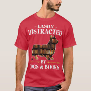 Easily Distracted By Dogs & Books Corgi Dog Mum Do T-Shirt