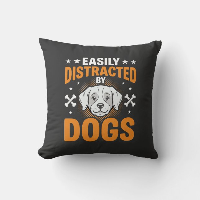 Easily Distracted By Dogs Cushion (Front)