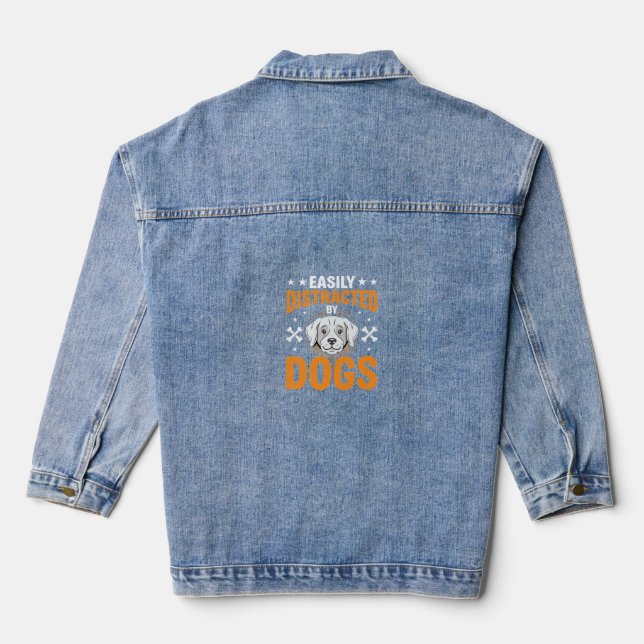 Easily Distracted By Dogs Denim Jacket (Back)