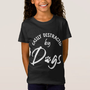 Easily Distracted by Dogs - Dog Lover & Dog Mum Gi T-Shirt