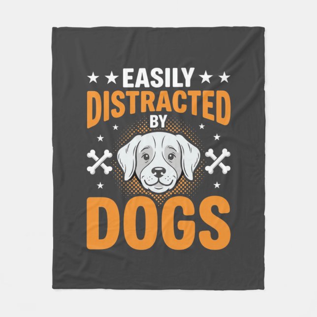 Easily Distracted By Dogs Fleece Blanket (Front)