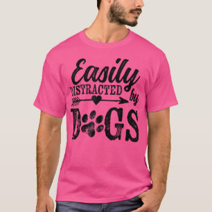Easily Distracted By Dogs Funny Vintage Dog Lover  T-Shirt