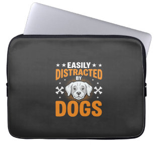 Easily Distracted By Dogs Laptop Sleeve