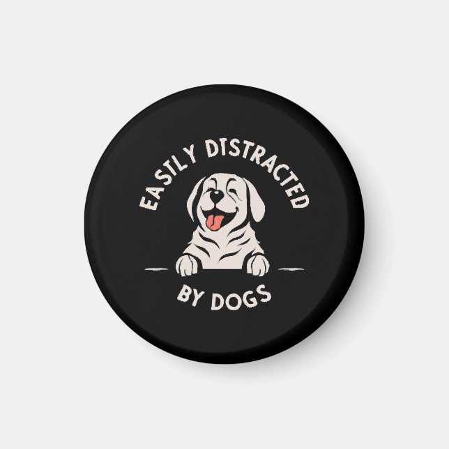 Easily distracted by dogs magnet (Front)