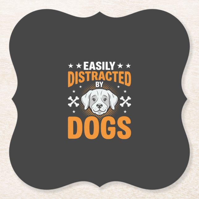 Easily Distracted By Dogs Paper Coaster (Front)