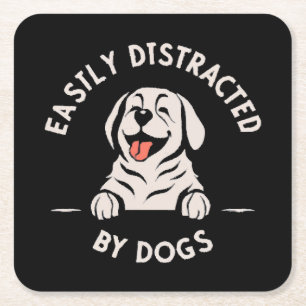 Easily distracted by dogs square paper coaster