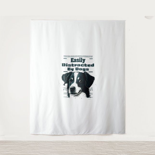 Easily Distracted By Dogs  Tapestry (Front)