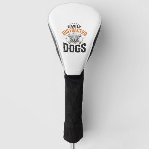 Easily Distracted By Dogs Vintage Dog Lover Design Golf Head Cover