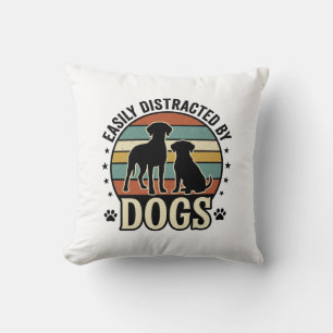 Easily Distracted by Dogs Vintage Silhouette Desig Cushion