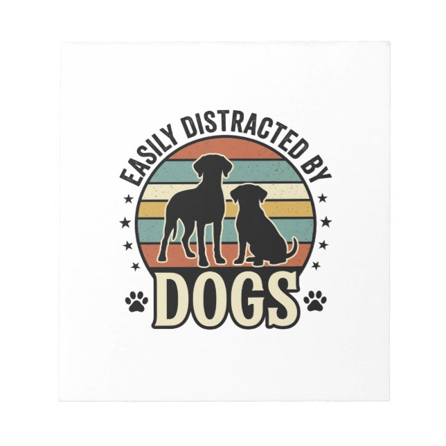Easily Distracted by Dogs Vintage Silhouette Desig Notepad (Front)