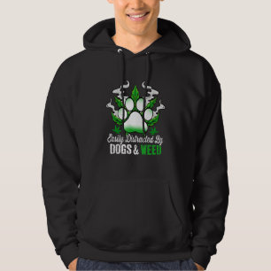Easily Distracted By Dogs Weed Dog Men Women Hoodie
