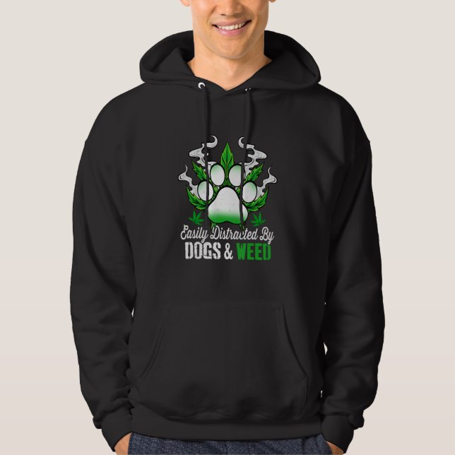Easily Distracted By Dogs Weed  Dog  Men Women Hoodie (Front)