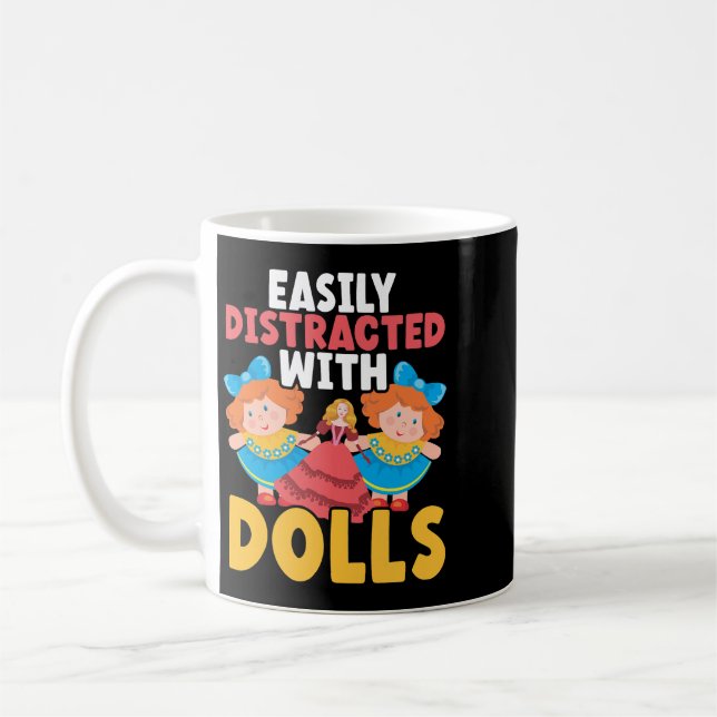 Easily Distracted By Dolls Doll Collector Plangono Coffee Mug (Left)