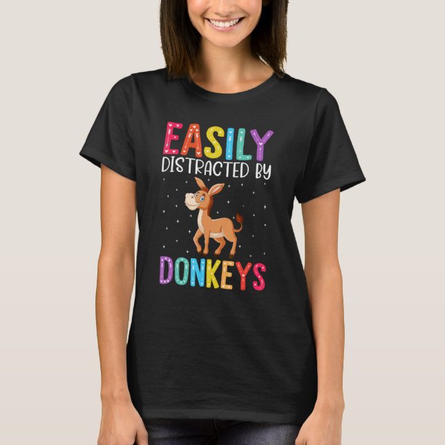 Easily Distracted By Donkeys  Donkey T-Shirt (Front)
