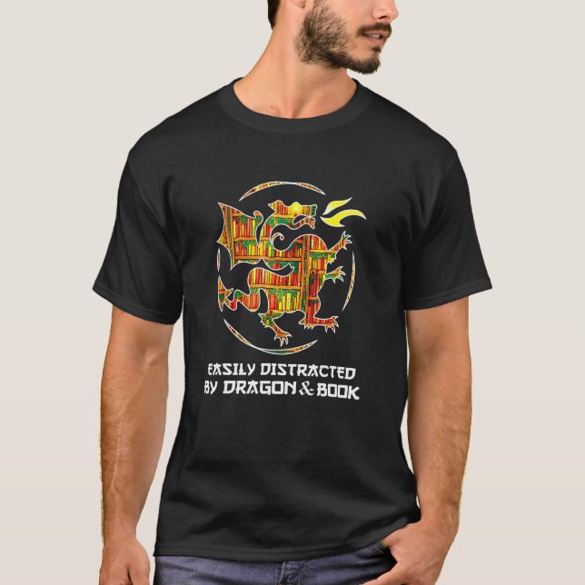 Easily Distracted By Dragon And Books For Dragon T-Shirt (Front)