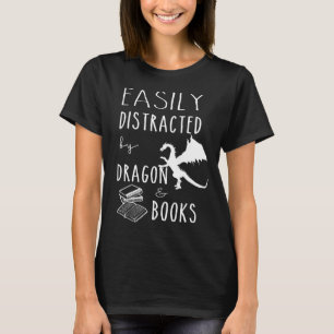 easily distracted by Dragon and Books nerds T-Shirt