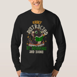Easily Distracted By Dragons And Books  Book Readi T-Shirt