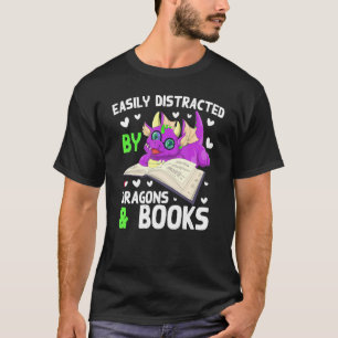 Easily Distracted By Dragons And Books Book Readi T-Shirt