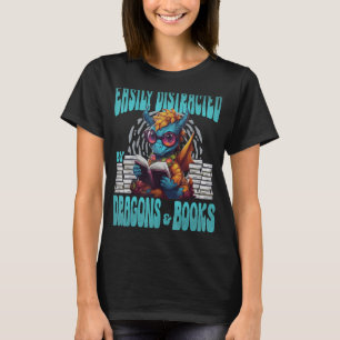 Easily Distracted by Dragons and Books Cute Dragon T-Shirt