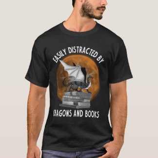 Easily Distracted By Dragons And Books Funny Drago T-Shirt