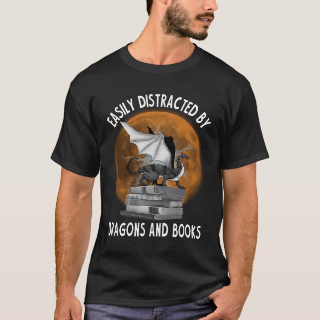 Easily Distracted By Dragons And Books Funny Drago T-Shirt (Front)