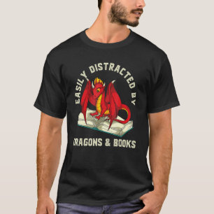 Easily Distracted By Dragons And Books Nerd Readin T-Shirt