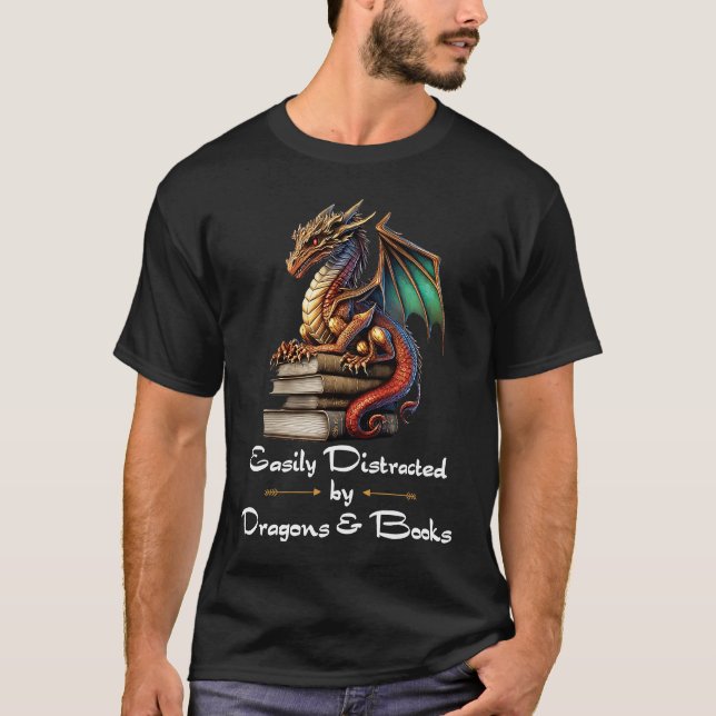Easily Distracted by Dragons and Books Nerds  1 T-Shirt (Front)