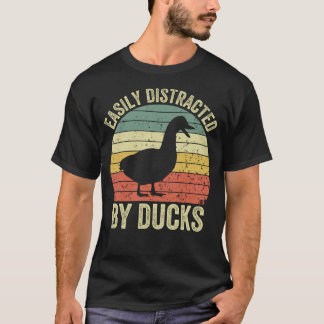 Easily Distracted By Ducks Funny Bird Watcher Gift T-Shirt