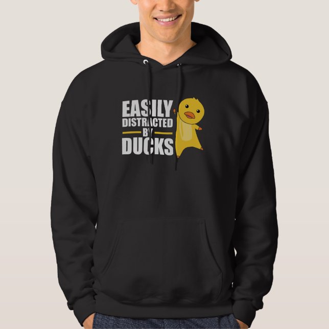 Easily Distracted By Ducks - Funny Duck Hoodie (Front)