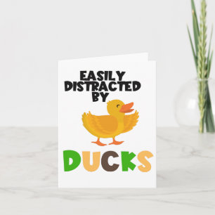 Easily Distracted By Ducks, Got My Ducks In A Row Card